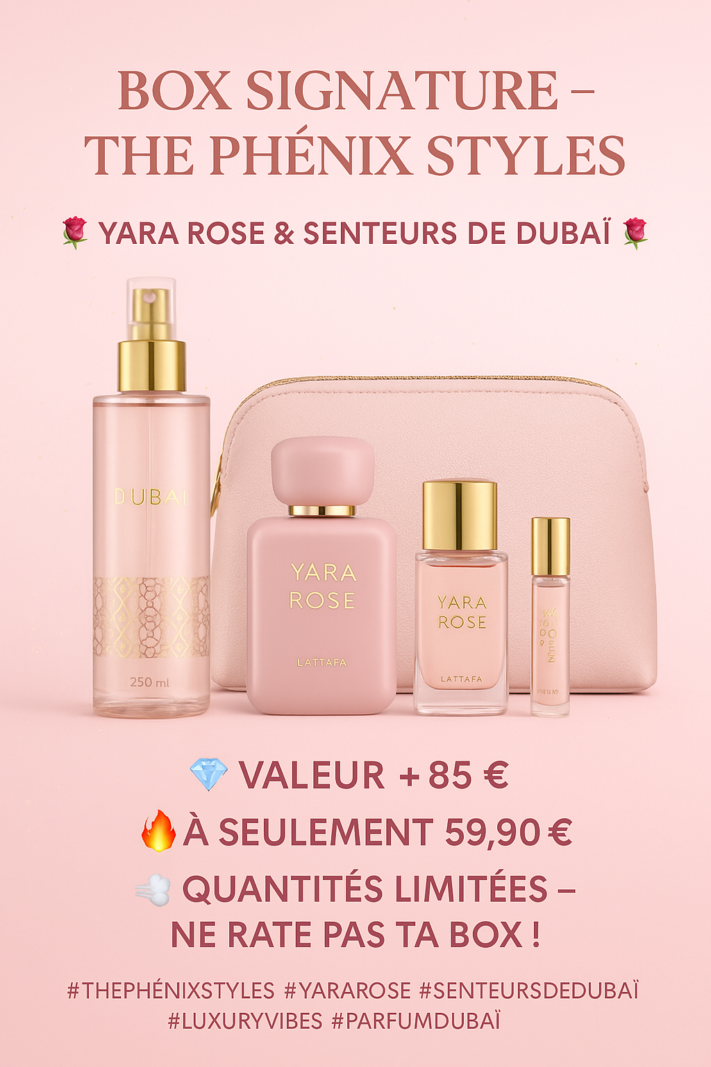 ✨ BOX parfum de Dubaï YARA ROSE– THE PHÉNIX STYLES ✨